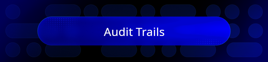 Audit Trails